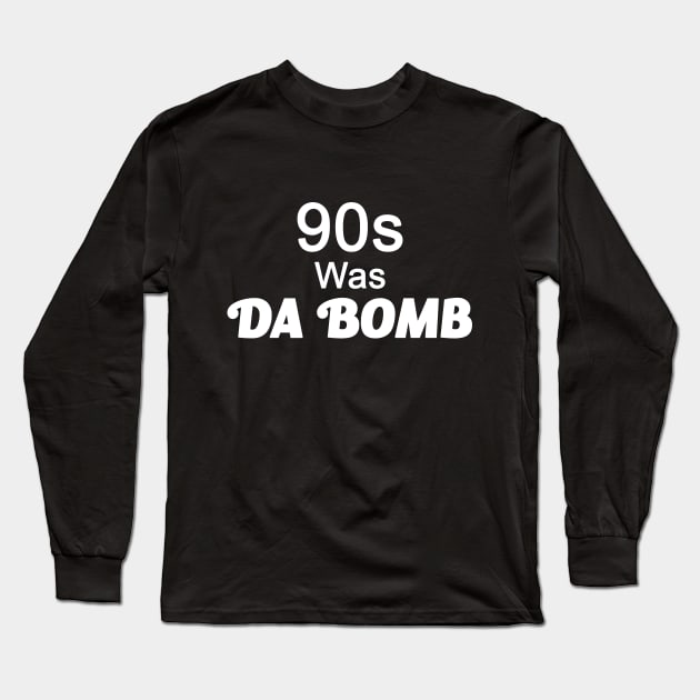 90s was da bomb Long Sleeve T-Shirt by Mo_Lounge